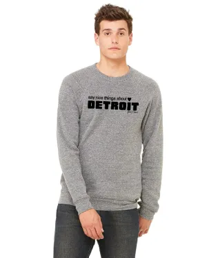 Say Nice Things about Detroit Crewneck Sweatshirt - Heather Grey Urban Look Night Out