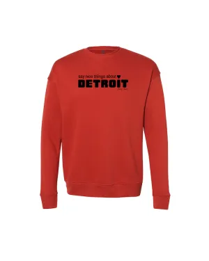 Elastic Say Nice Things about Detroit Crewneck Sweatshirt - Brick