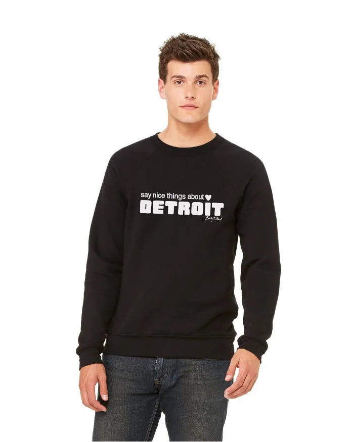 good for holidays Say Nice Things About Detroit Sweatshirt - Black